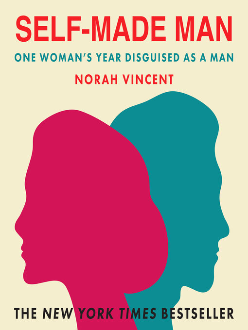 Title details for Self-Made Man by Norah Vincent - Wait list